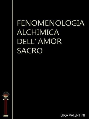 cover image of Fenomenologia alchimica dell'amor sacro